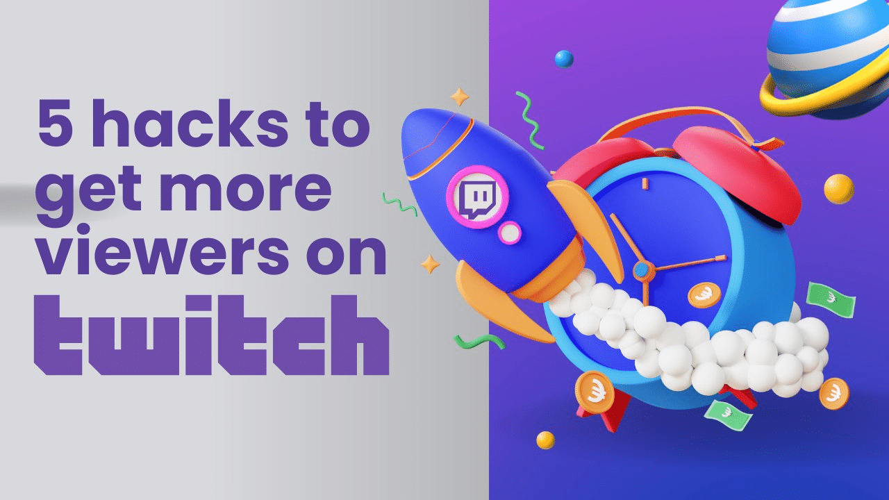 5 Hacks to Get More Viewers on Twitch grow account